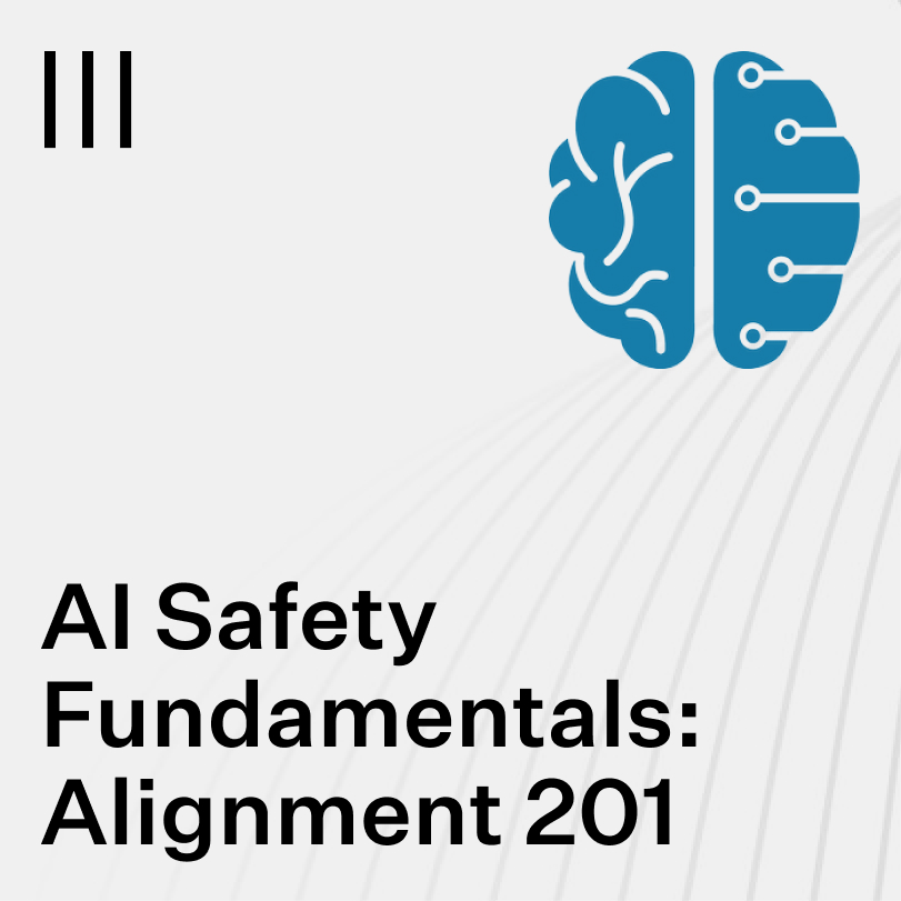 AI Safety Fundamentals: Alignment 201