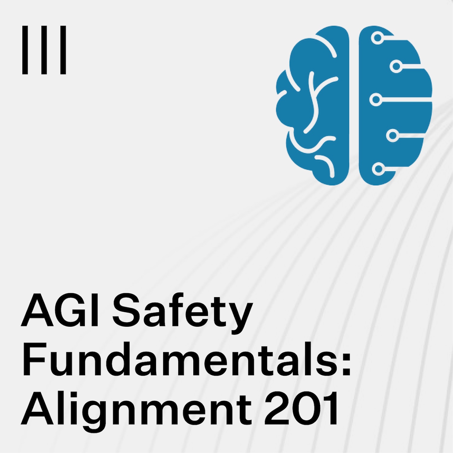 AGI Safety Fundamentals: Alignment 201